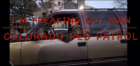 Colorado Ped Patrol “I’m Freaking Out Man” Predator on something caught DELETED LIVE