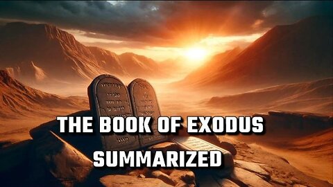 Exodus Summarized