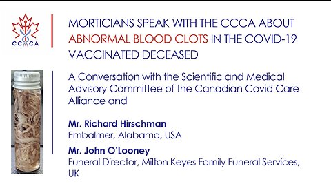 Morticians Discuss Abnormal Blood Clots in COVID-19 Vaccinated Patients