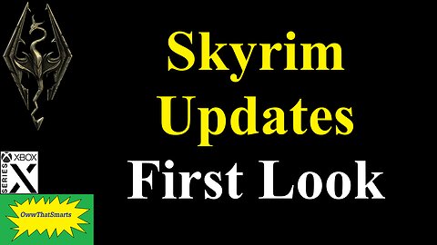 Skyrim - Updates: First Look