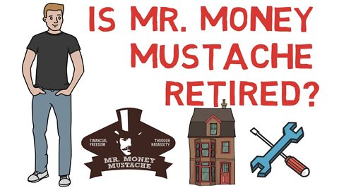 Mr. Money Mustache -- Is He Really Retired?