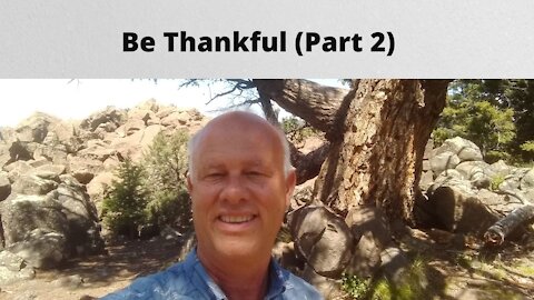 Be Thankful! Part 2