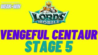 Lords Mobile: Limited Challenge: Vengeful Centaur - Stage 5