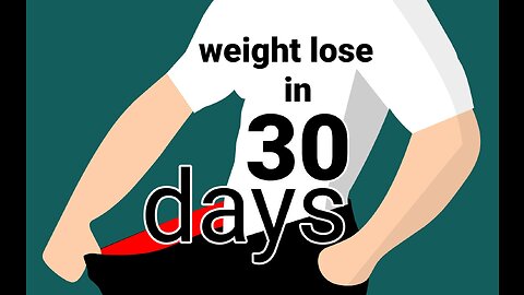 Weight lose in 30 days an amazingly