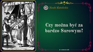 Czy można być za bardzo Surowym?