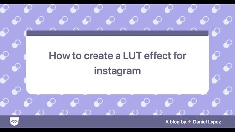 How to create a LUT filter for instagram