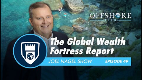 The Global Wealth Fortress Report | Episode 49