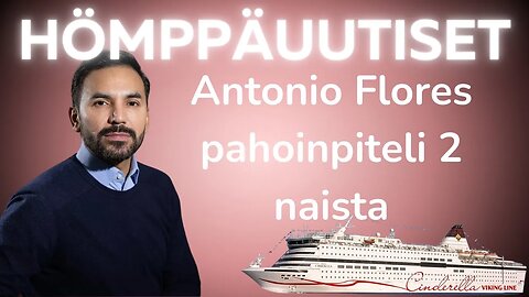 ** Hömppäuutiset - Antonio pahoinpiteli 2 naista **