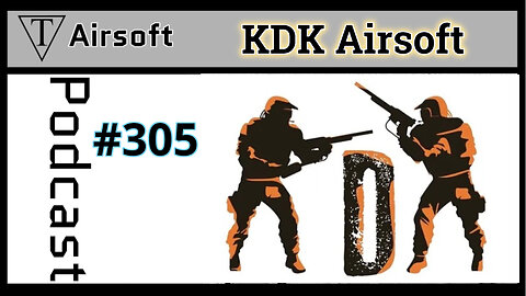 Episode 305: KDK Airsoft - Innovative Gear and the Essence of Teamwork in Airsoft