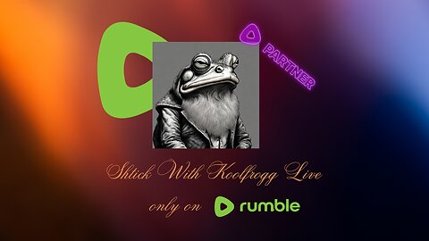 Shtick With Koolfrogg Live - #RumblePartner - State Of The Union - Much More