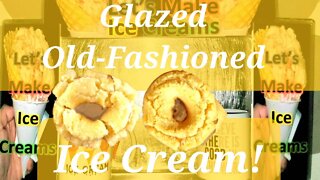 Ice Cream Making Glazed Old-Fashioned