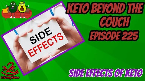 Keto Beyond the Couch 225 | Side Effects of Keto