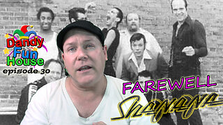 Farewell SHA NA NA! - Dandy Fun House episode 30