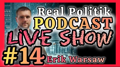 Real Politik LIVE SHOW! - #14 - Best Episodes!