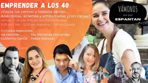 Emprender a los 40 ¡Viejos los cerros! y todavía vendo: Anécdotas, aciertos y embarradas ¿con canas?