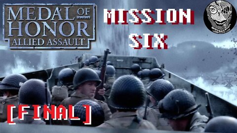 (Mission 06) FINAL [The Return to Schmerzen] Medal of honor Allied Assault