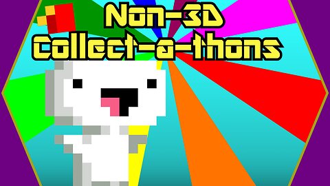 Non-3D Collect-a-thons