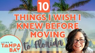 10 Things I Wish I Had Known Before Moving to Florida | Living in Tampa Bay