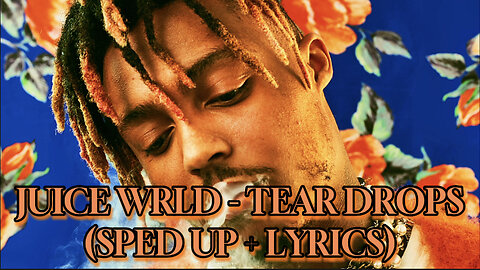 Juice WRLD - Tear Drops (Sped up + Lyrics)