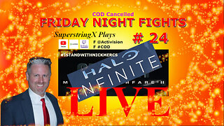 It's FRIDAY NIGHT FIGHTS!! #24 SuperstringX Plays [HALO Infinite] COD is Cancelled!