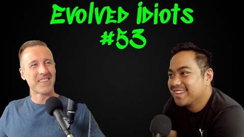 Evolved idiots #53