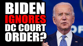 Biden to IGNORE DC Court Order?