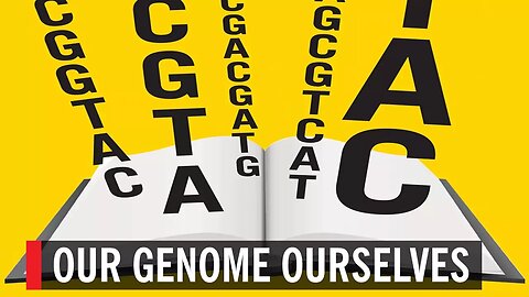 Our Genome Ourselves