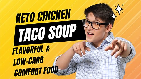 Keto Chicken Taco Soup Recipe: Low-Carb Comfort Food Delight!#KetoSoup