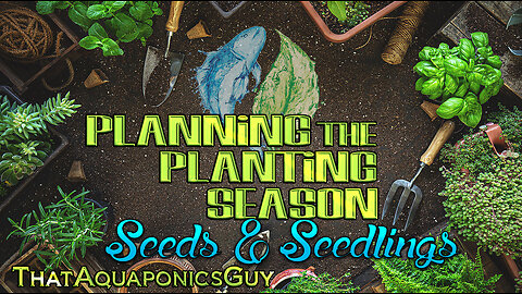 Heirloom Seeds & Seedlings: Expert Tips for a Bountiful Spring Planting Season w/ ThatAquaponicsGuy