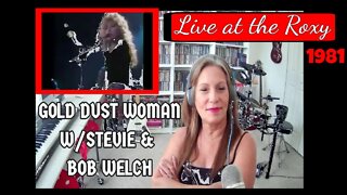 RARE Fleetwood Mac Gold Dust Woman LIVE 1981@The Roxy! Stevie Nicks Reaction Fleetwood Mac Reaction