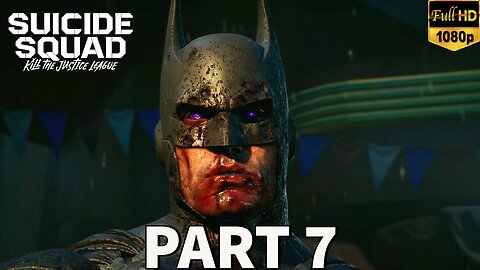SUICIDE SQUAD KILL THE JUSTICE LEAGUE Gameplay Walkthrough Part 7 [PC] - No Commentary