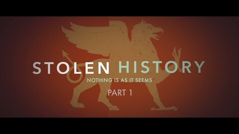 (Part 1 - Introduction) Stolen History - Lifting the Veil of Deception