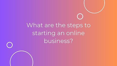 What are the steps to starting an online business?