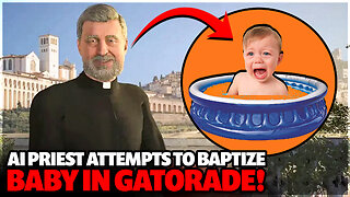 AI Priest Attempts to Baptize Baby in Gatorade