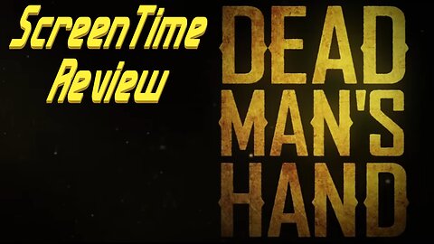 ScreenTime Review: Dead Man's Hand