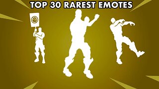 TOP 30 RAREST EMOTES IN FORTNITE (AS OF JULY 2024)