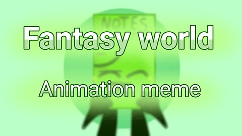 Fantasy world | Animation meme | OC |