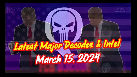 Latest Major Decodes And Intel - Major Arrests - 3/16/24..