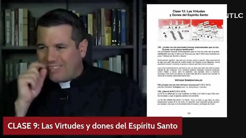 Las Virtudes y Dones del Espíritu Santo - Clase 9- Catecismo para Bárbaros. P. Javier Olivarera R.