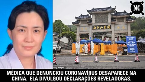 Médica denuncia coronavírus e desaparece na China. Ela divulgou declarações reveladoras