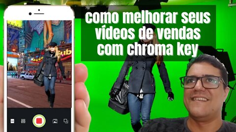 como melhorar seus vídeos de venda com chroma key