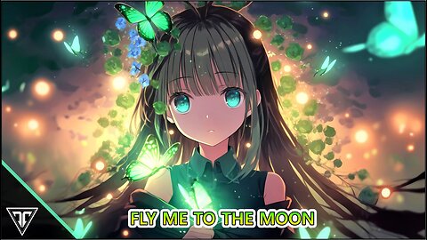 Nightcore - Fly Me To The Moon