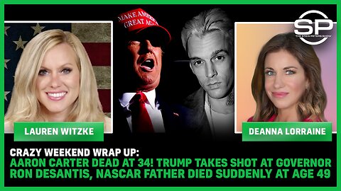 Crazy Weekend Wrap Up: Aaron Carter DEAD at 34! Trump Takes Shot At Governor Ron DeSantis, NASCAR Father Died Suddenly at age 49