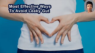 What Are The Most Effective Ways To Avoid Leaky Gut?