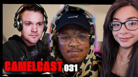 CAMELCAST 031 | FLAWD TV | WICKEDVIRTUE | Gog3, Reparation's, & MORE