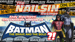 The Nailsin Ratings: Andy Muschietti and Christina Hodson On Brave And The Bold