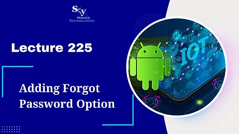 225. Adding Forgot Password Option | Skyhighes | Android Development
