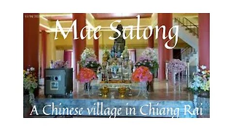 A VISIT TO MAE SALONG, A CHINESE VILLAGE IN NORTHERN THAILAND