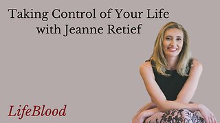 Taking Control of Your Life with Jeanne Retief