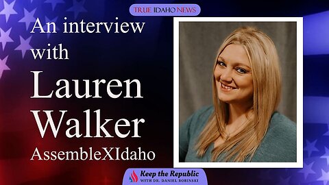 Early February Update on Legislation in Idaho - with Lauren Walker of AssembleXIdaho